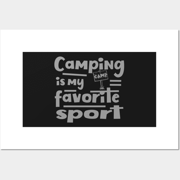 Camping is my favourite sport Wall Art by Misfit04